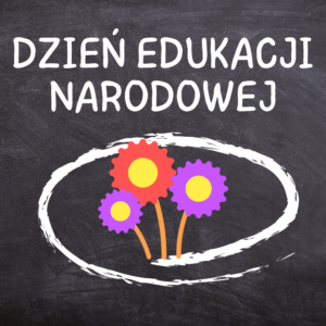 DZIEŃ EDUKACJI NARODOWEJ