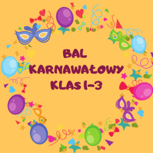 BAL KARNAWAŁOWY KLAS 1-3