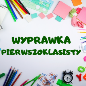 WYPRAWKA PIERWSZOKLASISTY
